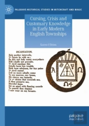 Cursing, Crisis And Customary Knowledge In Early Modern English Townships