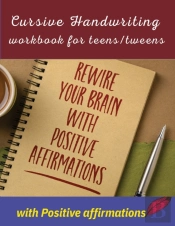 Cursive Handwriting Workbook For Teens/Tweens With Positive Affirmation
