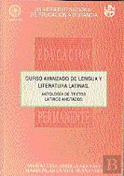 Curso Avanzado De Lengua Y Literatura Latinas (Antolog¡A De Textos Latinos Anotados)