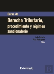 Curso De Derecho Tributario, Procedimiento Y Régimen Sancionatorio