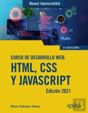Curso De Desarrollo Web. Html, Css Y Javascript. Edicion 2021
