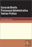 Curso de Direito Processual Administrativo Teórico-Prático