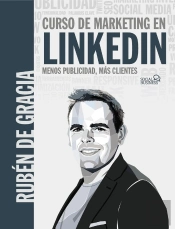 Curso De Marketing En Linkedin. Menos Publicidad, Más Clientes