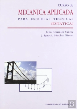 Bertrand.pt - Curso De Mecanica Aplicada Para Escuelas Tecnicas (Estática)