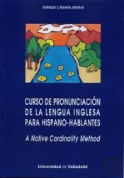 Curso De Pronunciación De La Lengua Inglesa Para Hispano-Hablantes. A Native Cardinality Method
