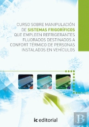 Curso Sobre Manipulacion De Sistemas Frigorificos Que Empleen Refrigerantes Fluorados Destinados A Confor