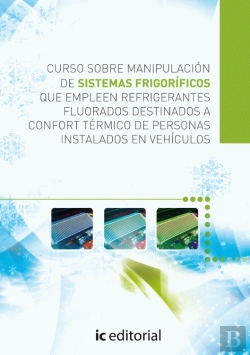 Bertrand.pt - Curso Sobre Manipulacion De Sistemas Frigorificos Que Empleen Refrigerantes Fluorados Destinados A Confor