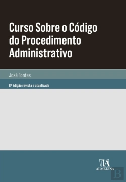 Bertrand.pt - Curso Sobre O Código Do Procedimento Administrativo - 8ª Edição