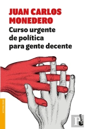 Curso Urgente De Política Para Gente Decente