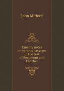 Cursory Notes On Various Passages In The Text Of Beaumont And Fletcher
