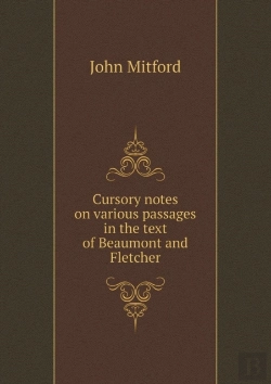 Bertrand.pt - Cursory Notes On Various Passages In The Text Of Beaumont And Fletcher