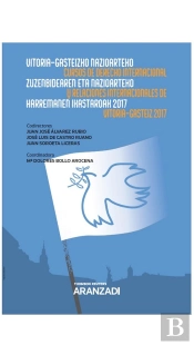 Cursos De Derecho Internacional Y Relaciones Internacionales De Vitoria -Gasteiz 2017 (Papel E-Book)