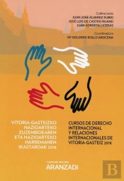 Cursos De Derecho Internacional Y Relaciones Internacionales De Vitoria-Gasteiz 2018 (Papel + E-Book