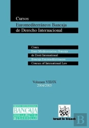 Cursos Euromediterráneos Bancaja De Derecho Internacional Vol. Viii/Ix 2004/2005
