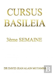 Cursus Basileia (3ème Semaine)