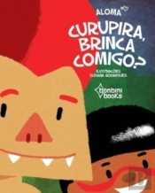 Curupira, Brinca Comigo