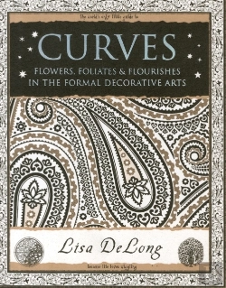 Bertrand.pt - Curves: Flowers, Foliates & Flourishes In The Formal Decorative Arts