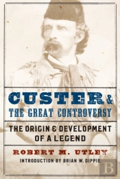Custer And The Great Controversy