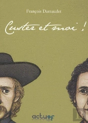 Custer Et Moi !