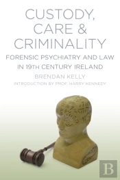 Custody, Care And Criminality