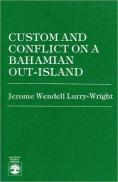Custom And Conflict On A Bahamian Out-Island