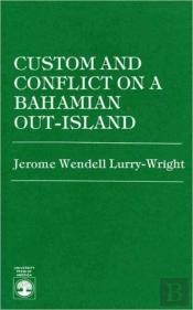 Custom And Conflict On A Bahamian Out-Island