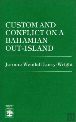 Bertrand.pt - Custom And Conflict On A Bahamian Out-Island