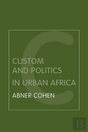 Custom And Politics In Urban Africa