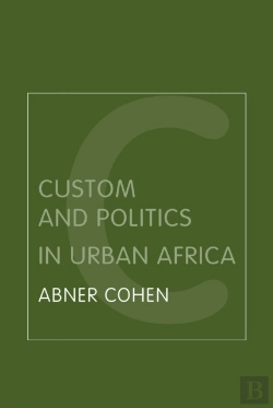 Bertrand.pt - Custom And Politics In Urban Africa