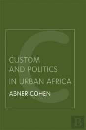 Custom And Politics In Urban Africa