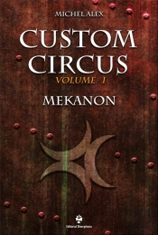 Custom Circus - Volume I