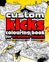 Custom Kicks Colouring Book For Sneaker Heads