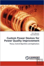 Custom Power Devices For Power Quality Improvement