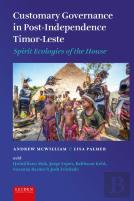 Customary Governance In Post-Independence Timor-Leste