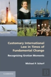 Customary International Law In Times Of Fundamental Change