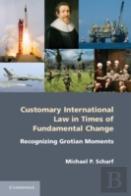 Customary International Law In Times Of Fundamental Change