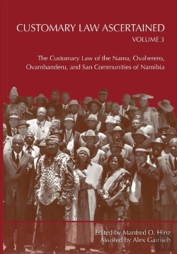 Bertrand.pt - Customary Law Ascertained Volume 3. The Customary Law Of The Nama, Ovaherero, Ovambanderu, And San Communities Of Namibia