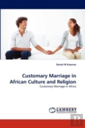 Customary Marriage In African Culture And Religion