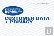 Customer Data And Privacy: The Insights You Need From Harvard Business Review