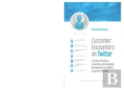 Customer Encounters On Twitter Â€“ A Study Of Positive Evaluation And Complaint Management On English Corporate Profiles