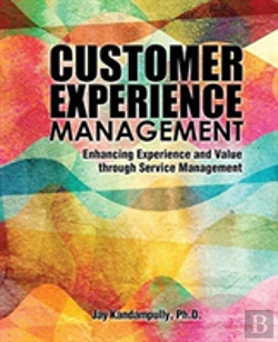 Bertrand.pt - Customer Experience Management: Enhancing Experience And Value Through Service Management