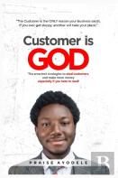 Customer Is God