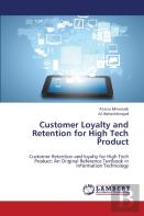 Customer Loyalty And Retention For High Tech Product