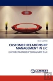 Customer Relationship Management In Lic