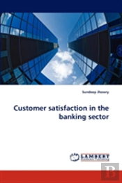 Customer Satisfaction In The Banking Sec