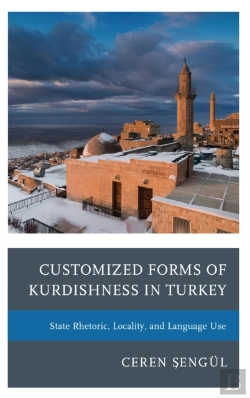 Bertrand.pt - Customized Forms Of Kurdishness In Turkey