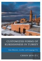 Customized Forms Of Kurdishness In Turkey