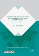 Customized Implementation Of European Union Food Safety Policy