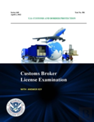 Customs Broker License Examination - With Answer Key (Series 640 - Test No. 581 - April 2, 2012)