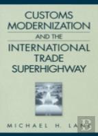 Customs Modernization And The International Trade Superhighway